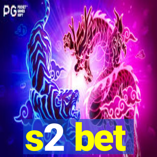 s2 bet